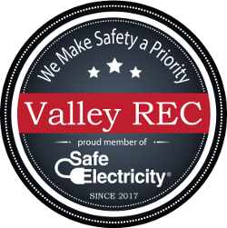 We Make Safety a Priority. Valley REC. Proud member of Safe Electricity® since 2017.
